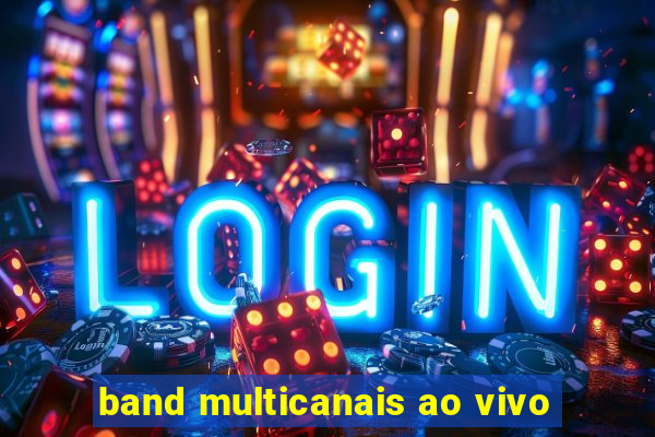 band multicanais ao vivo